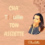 Cha’touille ton assiette Cha’touille ton assiette