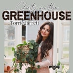 Logo of the podcast Chats In the Greenhouse with Torrie Jarrett Podcast Chats In the Greenhouse with Torrie Jarrett
