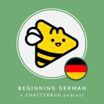 Logo of the podcast Chatterbug Beginner German Podcast Chatterbug Beginner German