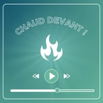 Podcast Chaud devant !