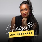 Podcast CHAYIL, La femme complète !