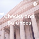Logo of the podcast Checks and Balances Podcast Checks and Balances