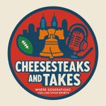 Logo of the podcast Cheesesteaks & Takes Podcast Cheesesteaks & Takes