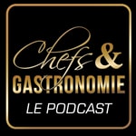 Logo of the podcast Chefs & Gastronomie Podcast Chefs & Gastronomie
