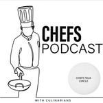 Logo of the podcast Chefs Podcast_ Chefs Talk Circle Podcast Chefs Podcast_ Chefs Talk Circle
