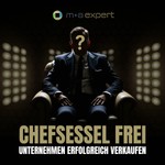 Logo of the podcast Chefsessel frei - Unternehmen erfolgreich verkaufen Podcast Chefsessel frei - Unternehmen erfolgreich verkaufen