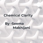 Podcast Chemical Clarity                                              By -Seema                 Makhijani