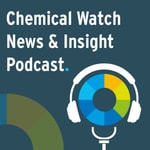 Logo of the podcast Chemical Watch News and Insight Podcast Podcast Chemical Watch News and Insight Podcast