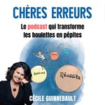Chères Erreurs Podcast Chères Erreurs
