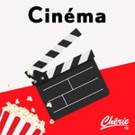 Logo of the podcast Chérie FM Cinéma Podcast Chérie FM Cinéma