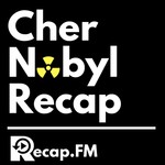 Podcast Chernobyl Recap