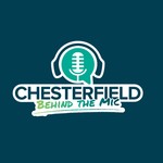 Logo of the podcast Chesterfield Behind the Mic Podcast Chesterfield Behind the Mic