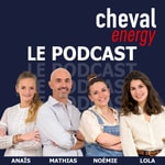 Logo of the podcast Cheval Energy : Le podcast Podcast Cheval Energy : Le podcast