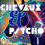 Podcast Chevaux & Psycho