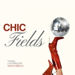 Logo of the podcast CHIC FIELDS Podcast CHIC FIELDS