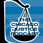 Logo of the podcast Chicago Justice Podcast Podcast Chicago Justice Podcast