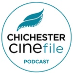 Logo of the podcast Chichester CineFile Podcast Chichester CineFile