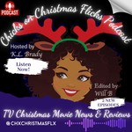 Chicks on Christmas Flicks Podcast Chicks on Christmas Flicks
