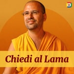 Logo of the podcast Chiedi al Lama - Lama Michel Rinpoche Podcast Chiedi al Lama - Lama Michel Rinpoche
