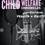 Logo of the podcast Child Welfare Chronicles Podcast Child Welfare Chronicles