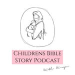 Logo of the podcast Children's Bible Story Podcast with Kiryn Podcast Children's Bible Story Podcast with Kiryn