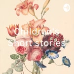 Logo of the podcast Children's Short stories Podcast Children's Short stories
