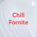 Logo of the podcast Chill Fornite Podcast Chill Fornite