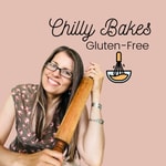 Podcast Chilly Bakes Gluten Free