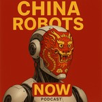 Logo of the podcast ChinaRobotNews Podcast ChinaRobotNews
