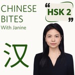 Logo of the podcast Chinese Bites — with Janine|HSK 2️⃣ Podcast Chinese Bites — with Janine|HSK 2️⃣