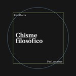 Logo of the podcast Chisme filosófico Podcast Chisme filosófico