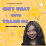 Logo of the podcast Chit Chat cùng Trang Hạ Podcast Chit Chat cùng Trang Hạ