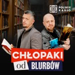 Logo of the podcast Chłopaki od blurbów Podcast Chłopaki od blurbów