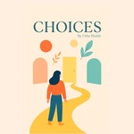 Choices Podcast Choices