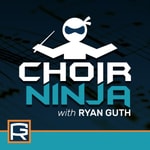 Logo of the podcast Choir Ninja, with Ryan Guth Podcast Choir Ninja, with Ryan Guth