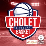 Podcast Cholet Basket, le podcast