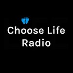 Choose Life Radio Podcast Choose Life Radio