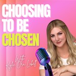 Logo of the podcast Choosing To Be Chosen Podcast Choosing To Be Chosen
