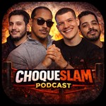 CHOQUESLAM Podcast CHOQUESLAM