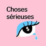 Logo of the podcast Choses Sérieuses Podcast Choses Sérieuses