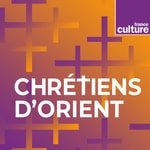 Logo of the podcast Chrétiens d'Orient Podcast Chrétiens d'Orient