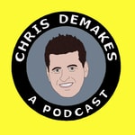Logo of the podcast Chris DeMakes A Podcast Logo of the podcast Chris DeMakes A Podcast