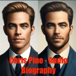 Podcast Chris Pine - Audio Biography