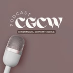 Logo of the podcast Christian Girl, Corporate World Podcast Christian Girl, Corporate World
