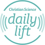 Logo of the podcast Christian Science Daily Lift Podcast Christian Science Daily Lift