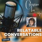 Logo of the podcast Christian Talk Podcast Christian Talk