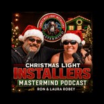 Christmas Light Installers Mastermind Podcast Podcast Christmas Light Installers Mastermind Podcast