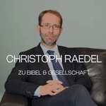 Logo of the podcast Christoph Raedel zu Bibel und Gesellschaft Podcast Christoph Raedel zu Bibel und Gesellschaft