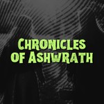 Podcast Chronicles of Ashwrath