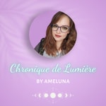 Logo of the podcast Chronique de lumière Podcast Chronique de lumière